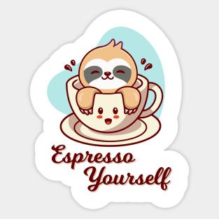Espresso Yourself Sticker